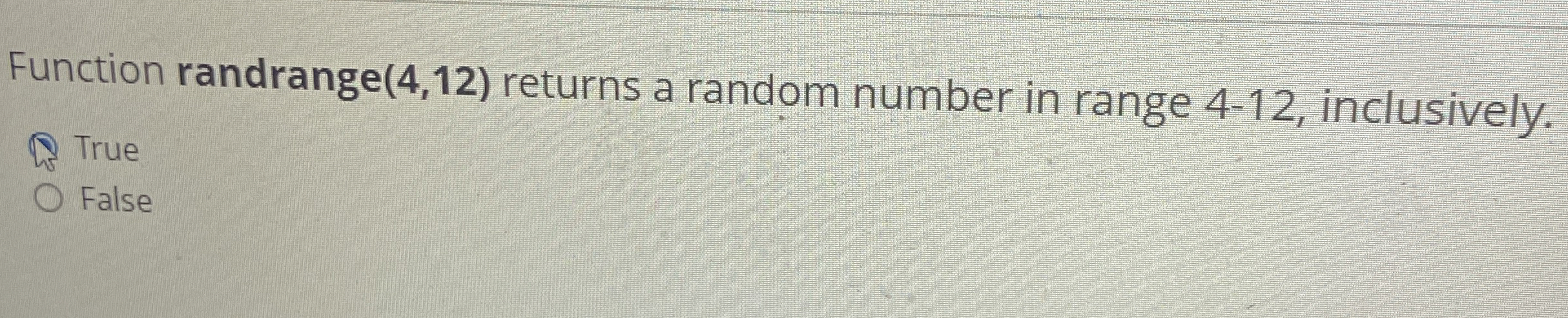 Function randrange ( 4 , 1 2 ) returns a random