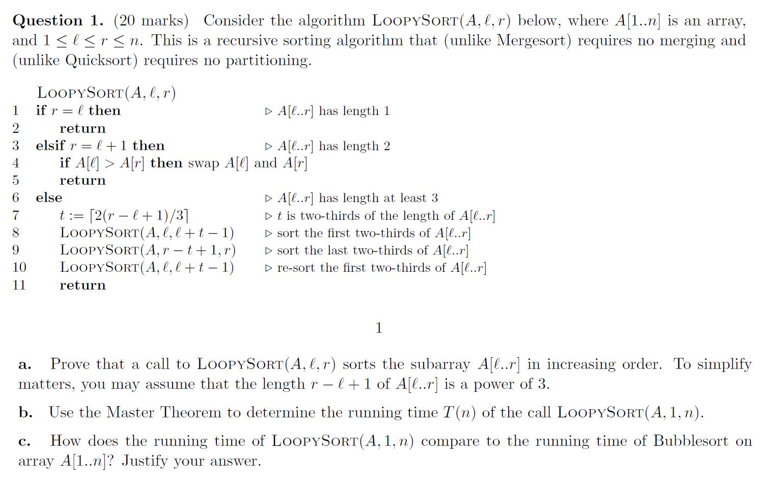 a . Prove that a call to LoopySort ( A , l , r )