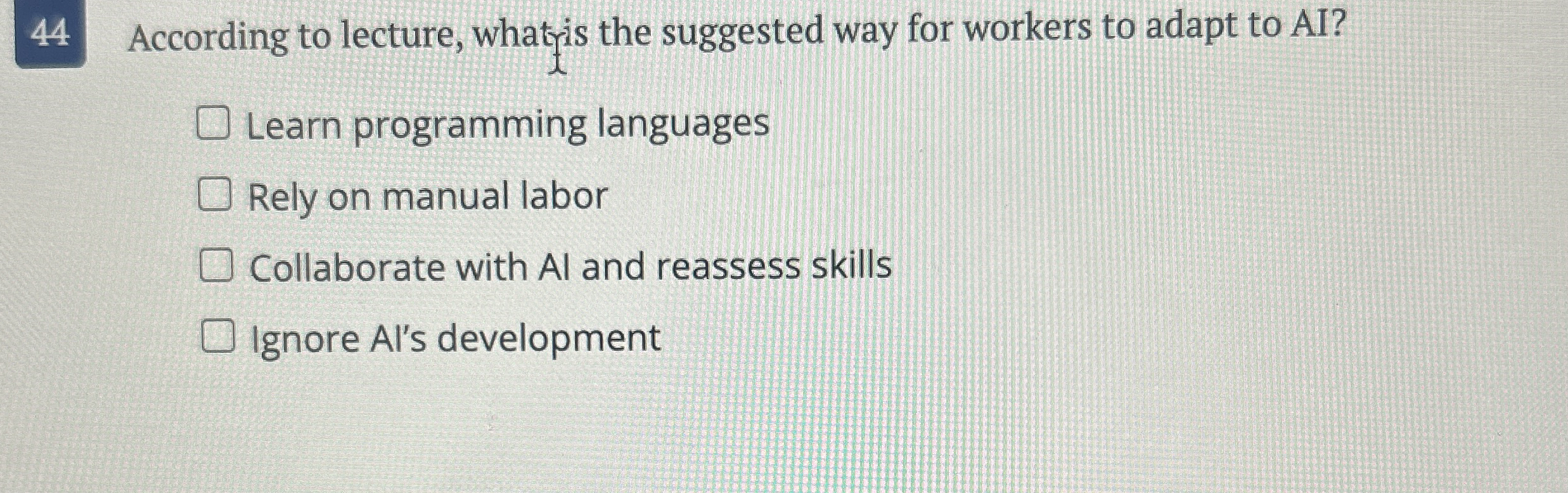 4 4 According to lecture, whatris the suggested