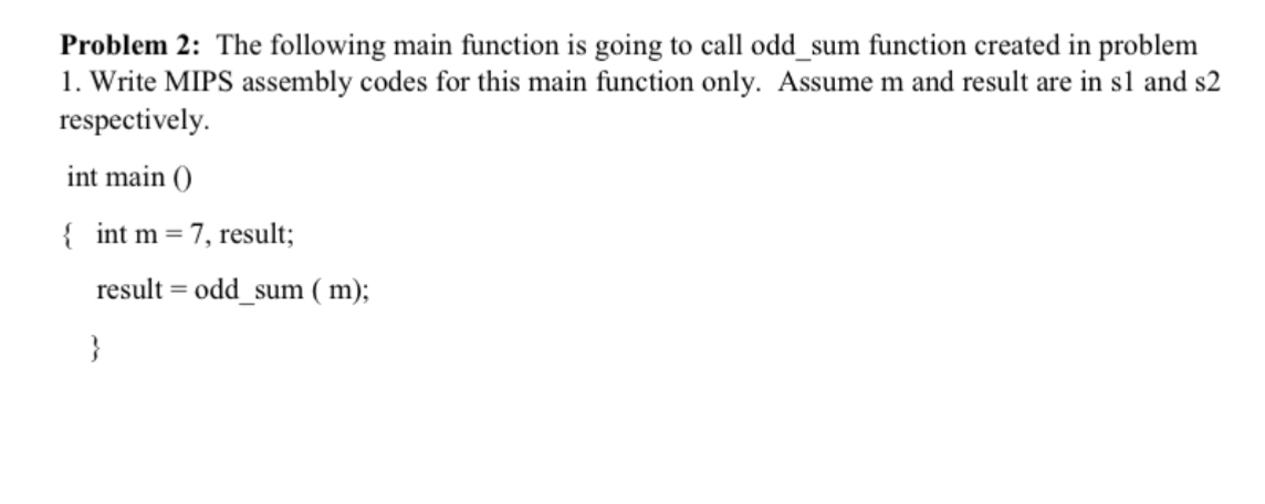 Problem 2 : The following main function is going