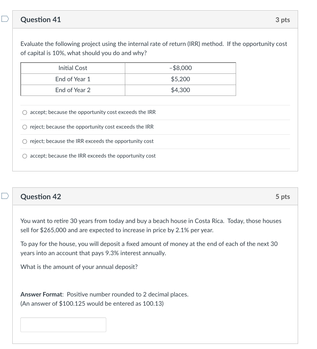 Question 41 3 pts Evaluate the following project