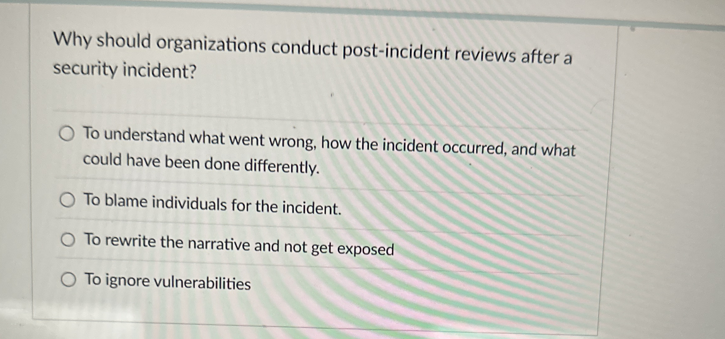 Why should organizations conduct post - incident