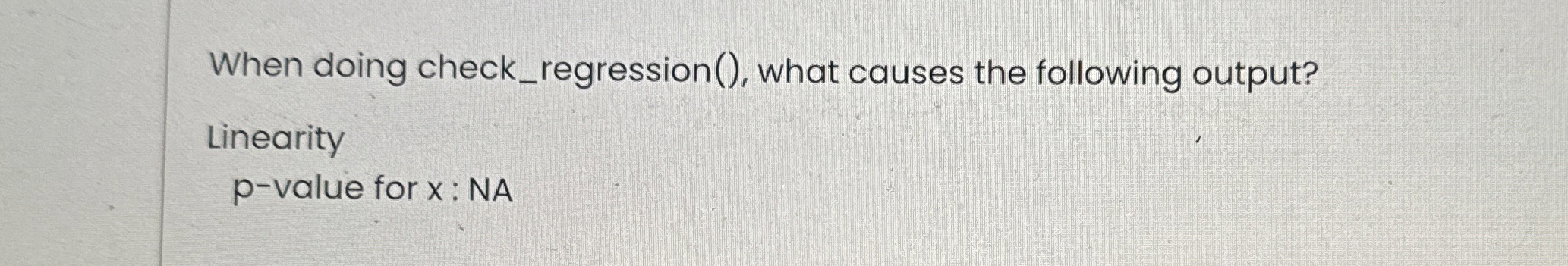 When doing check _ regression ( ) , what causes