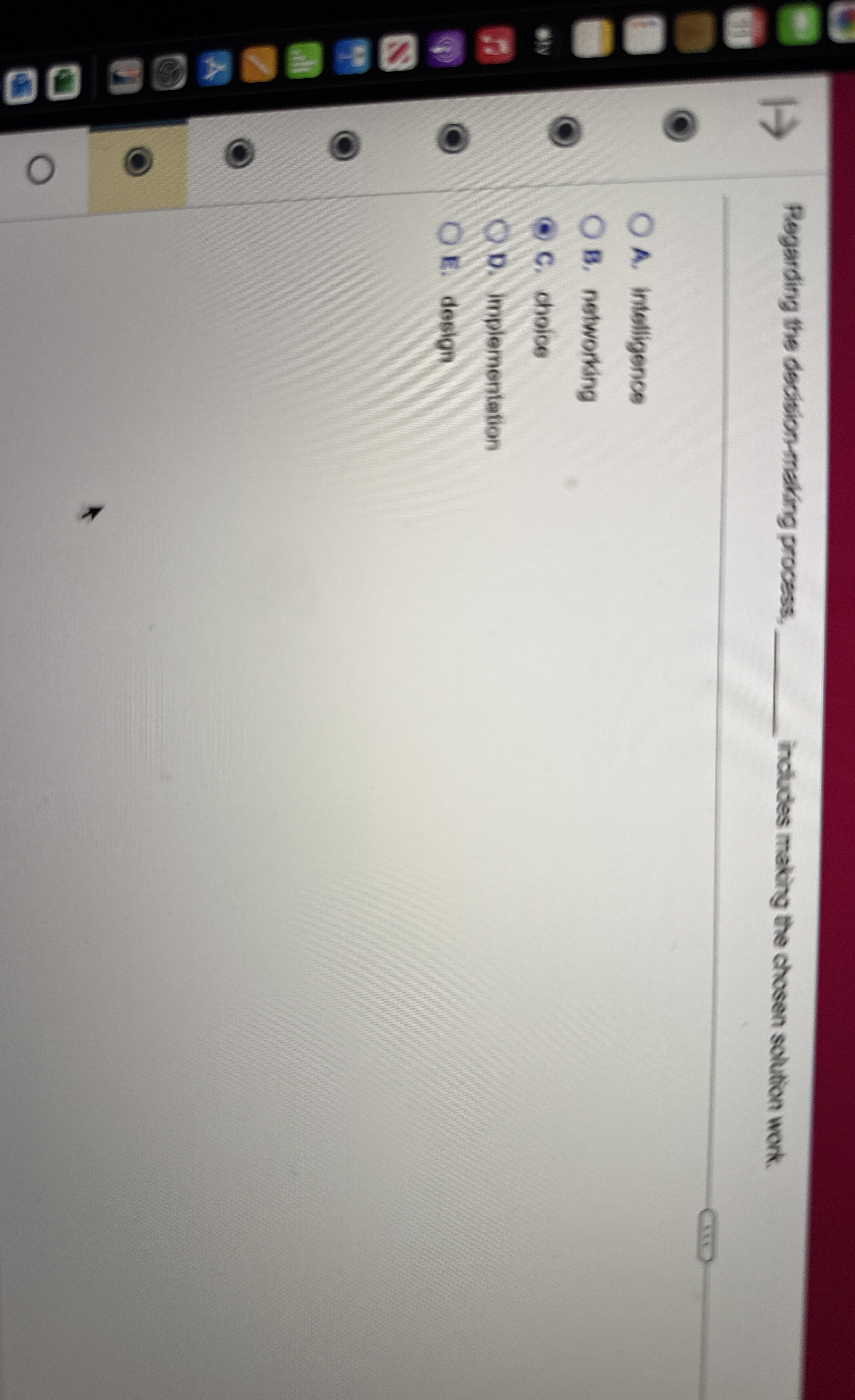 Regarding the decision - making process, includes