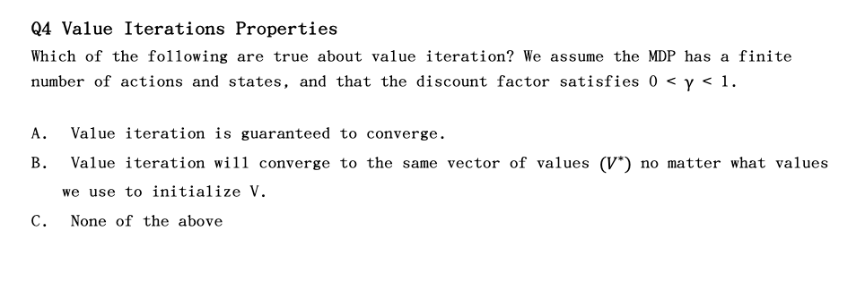Q 4 Va 1 ue Iterations Properties Which of the