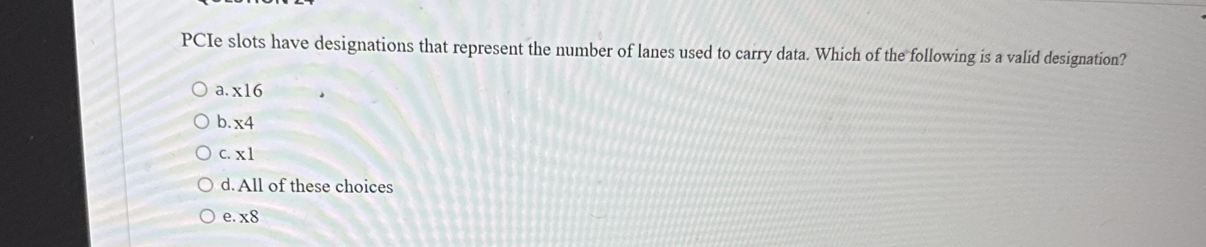 PCIe slots have designations that represent the