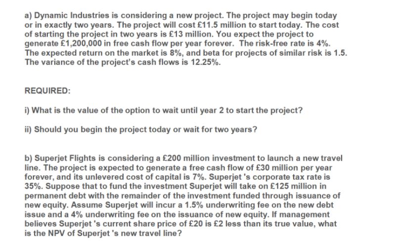 a] Dynamic Industries is considering a new