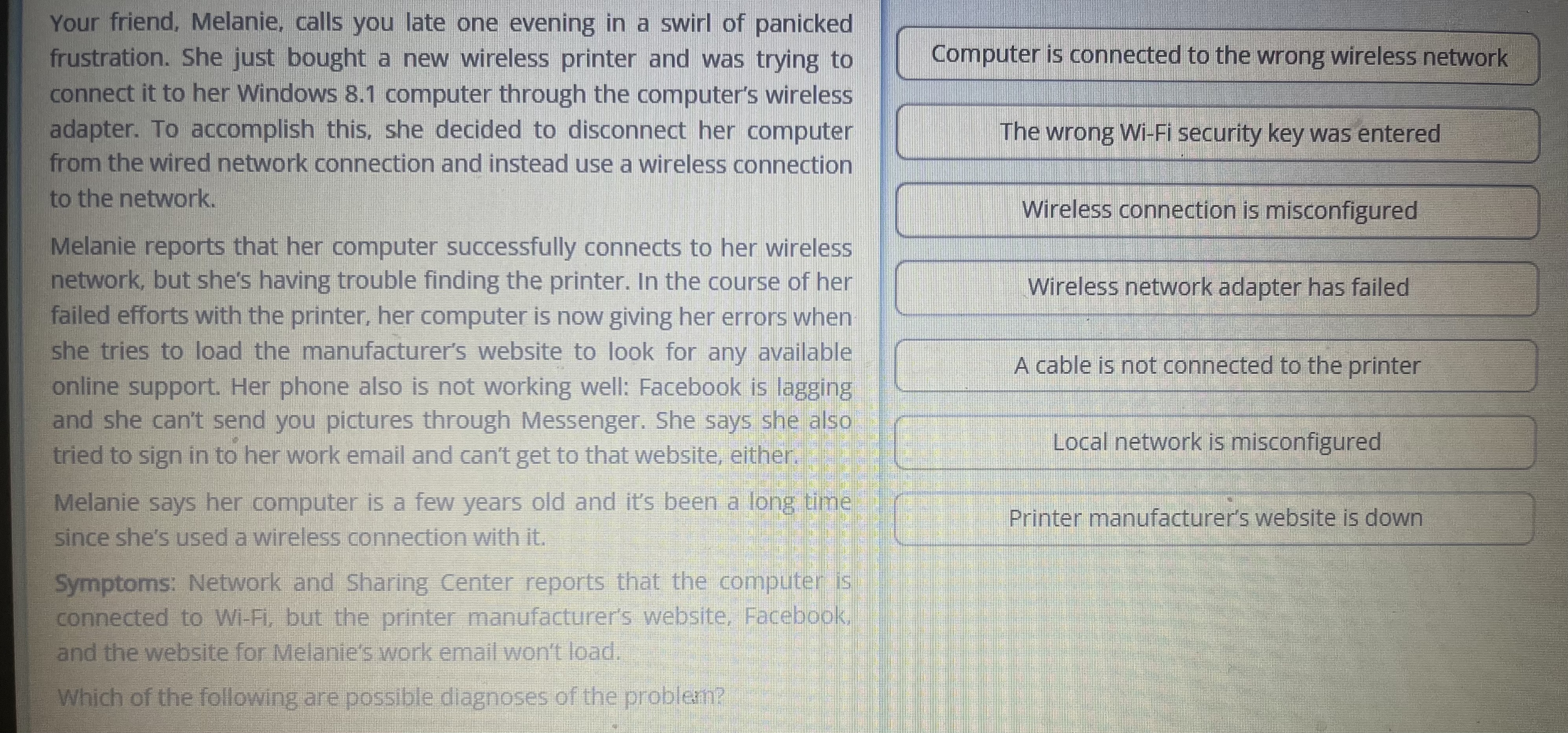 Which of the following are possible diagnoses of