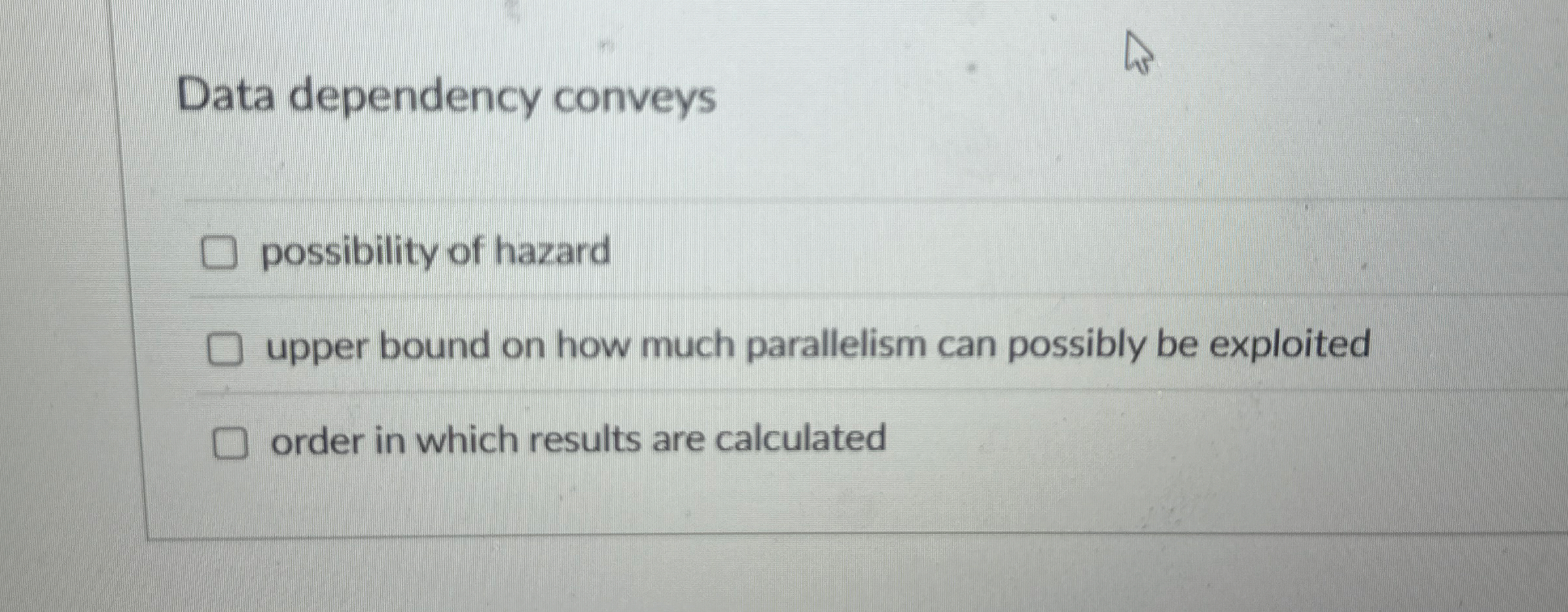Data dependency conveys possibility of hazard