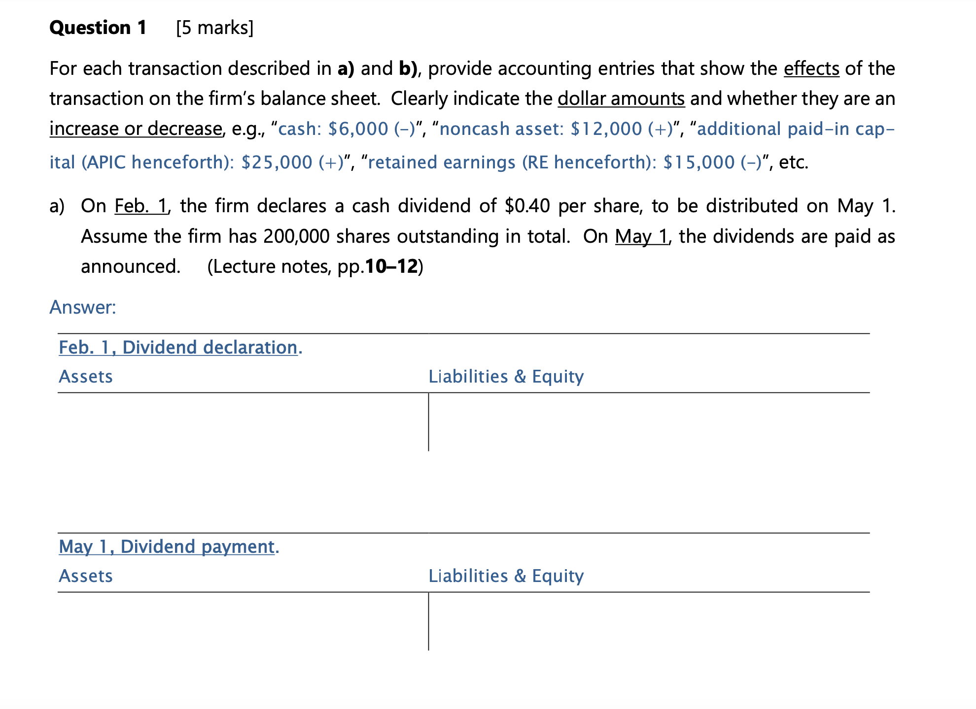 Question 1 [5 marks] For each transaction