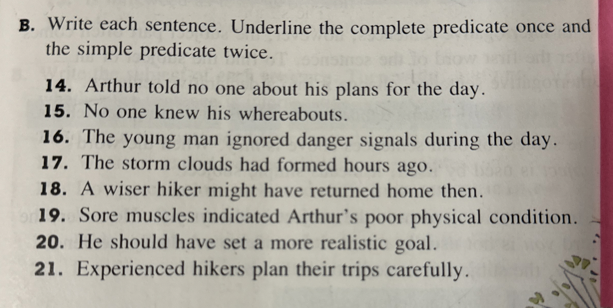 B . Write each sentence. Underline the complete