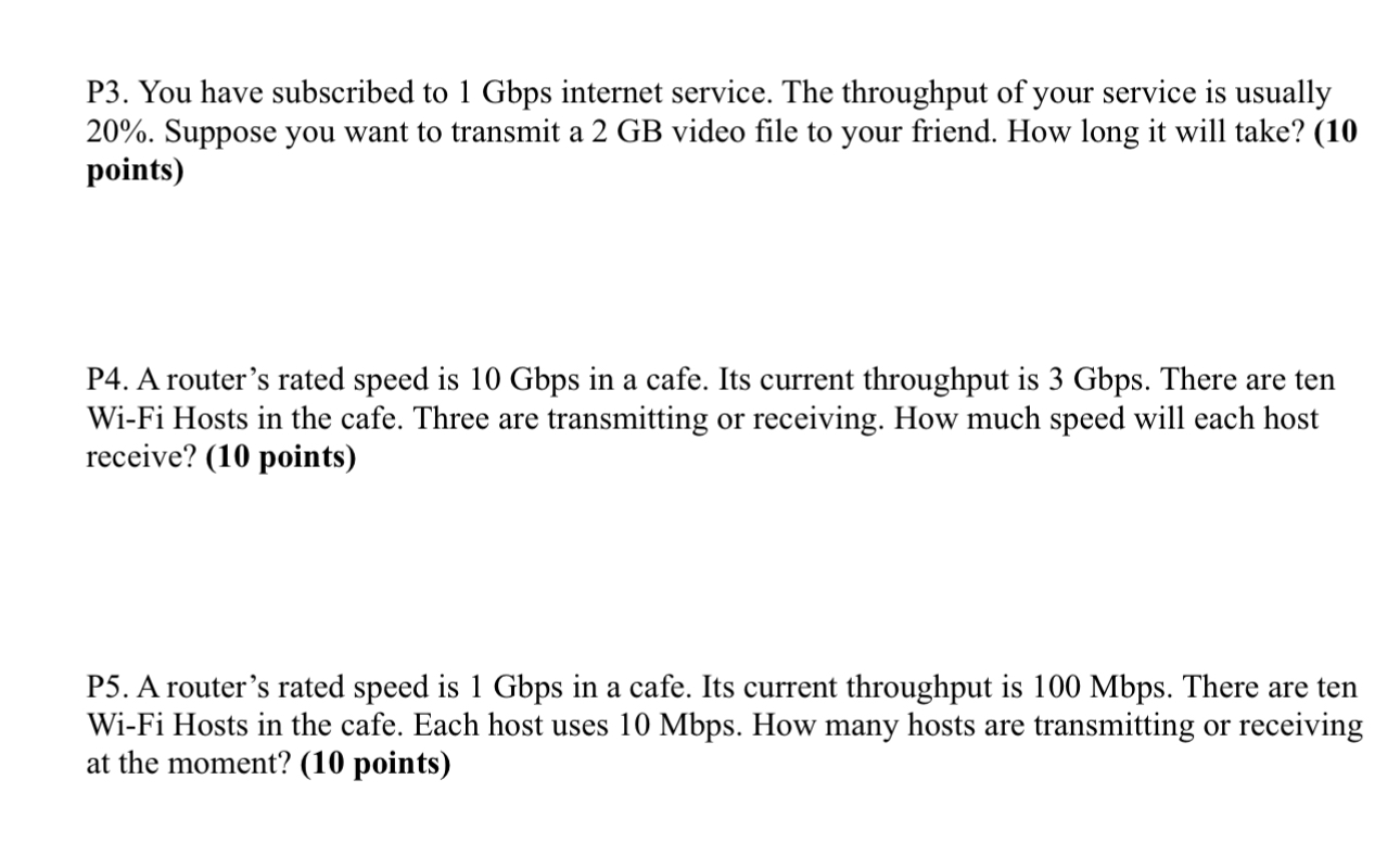 P 3 . You have subscribed to 1 Gbps internet