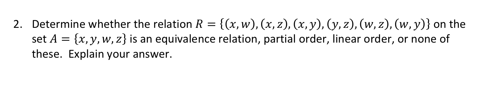Determine whether the relation R = { ( x , w ) ,