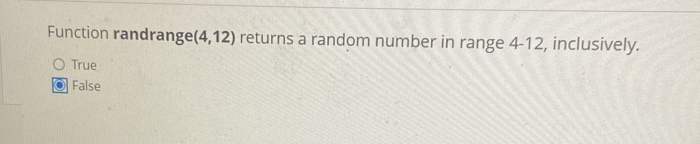 Function randrange ( 4 , 1 2 ) returns a random