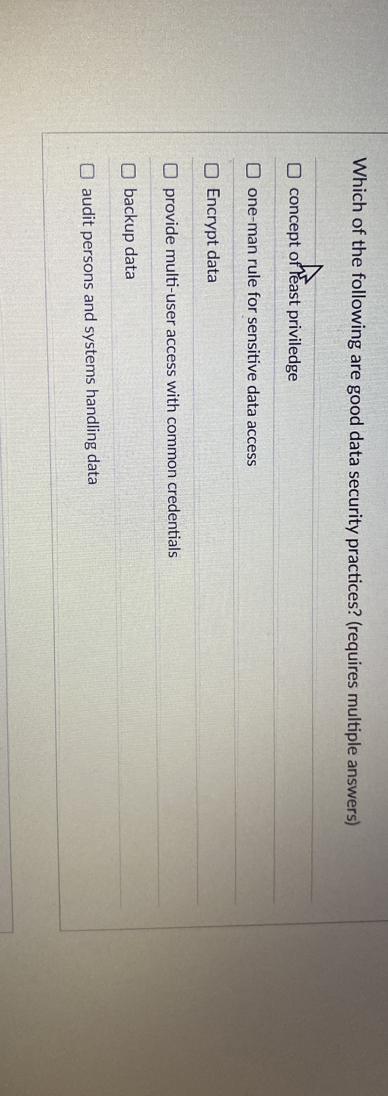 Which of the following are good data security