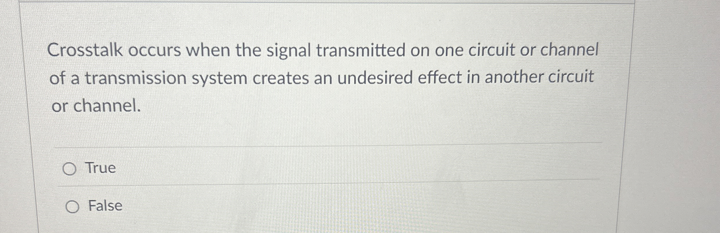 Crosstalk occurs when the signal transmitted on