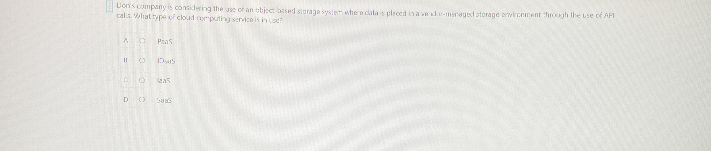 Don's company is considering the use of an object