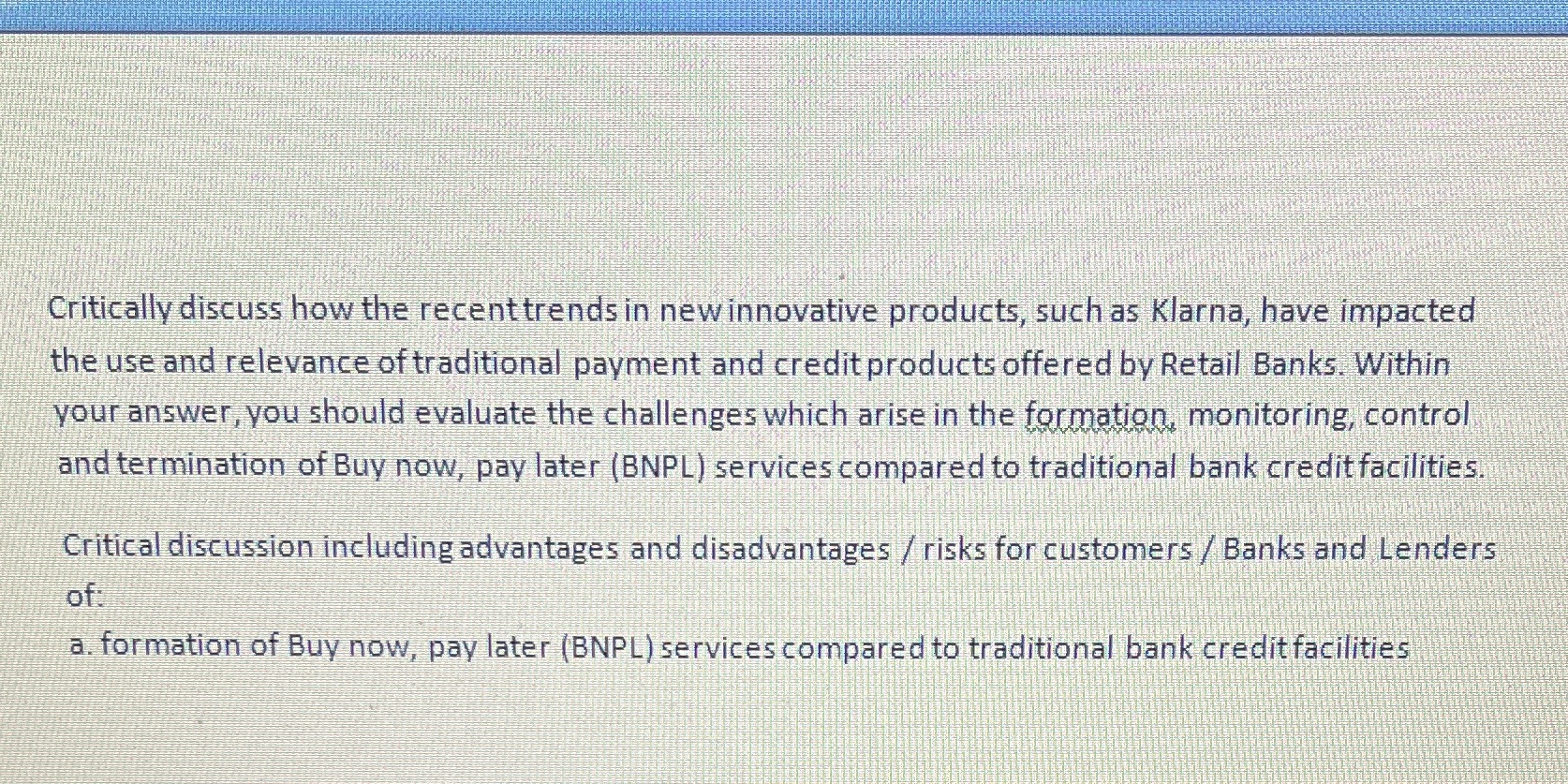 Critically discuss how the recenttrends in new