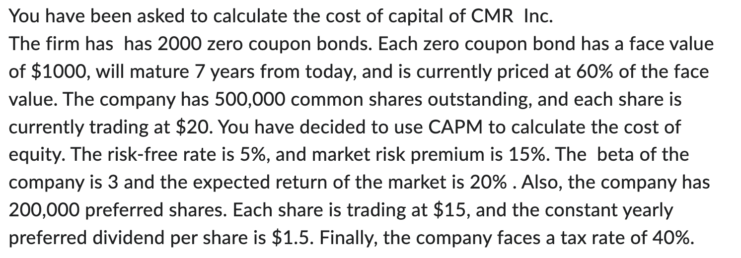 You have been asked to calculate the cost of