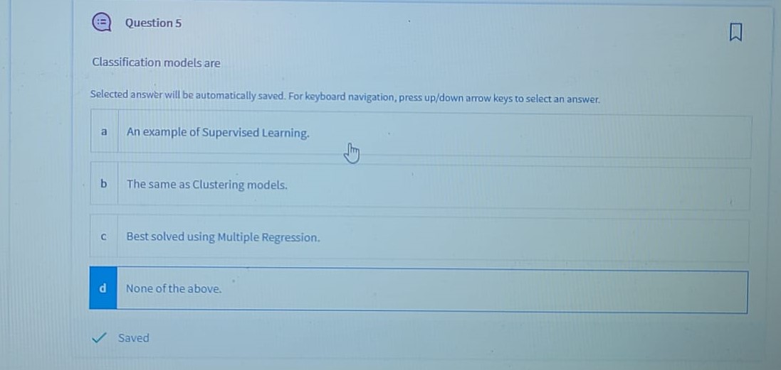 Question 5 Classification models are Selected