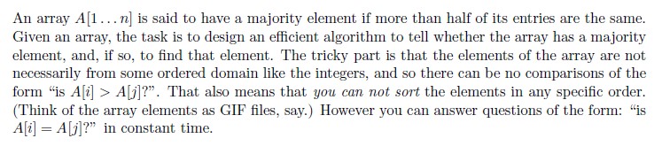 Design an algorithm that solves the majority