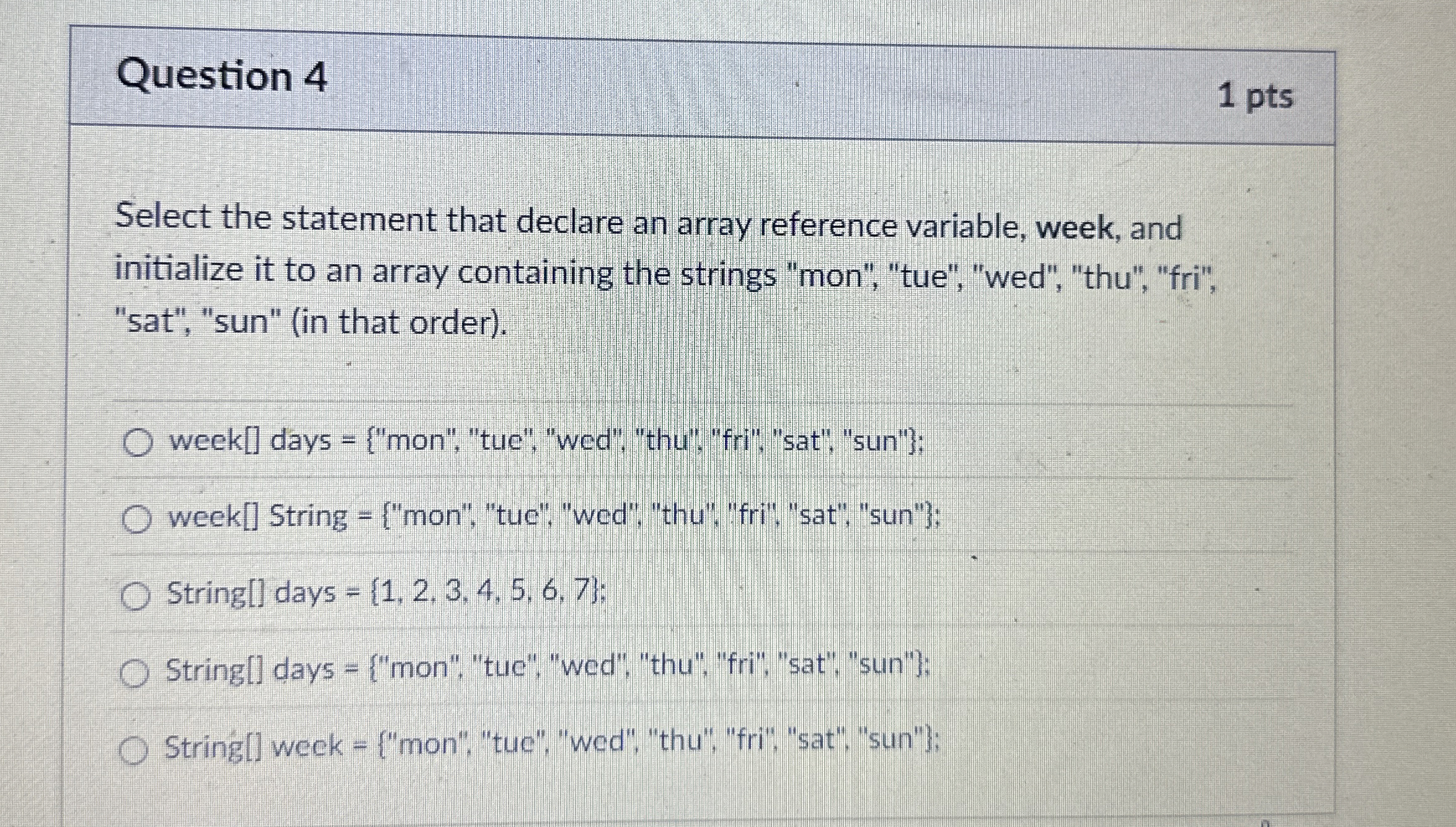 Question 4 Select the statement that declare an