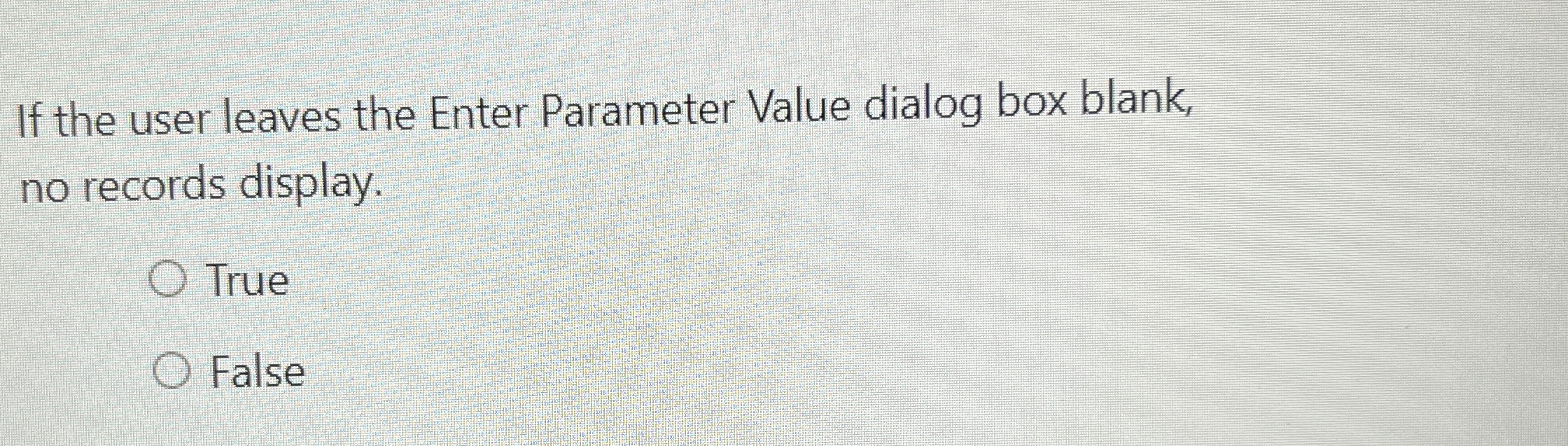 If the user leaves the Enter Parameter Value