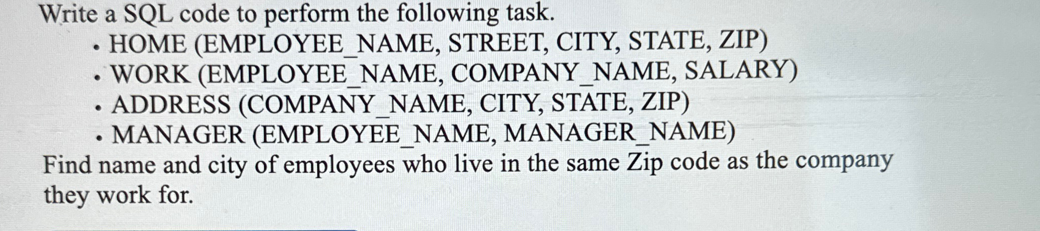 Write a SQL code to perform the following task.