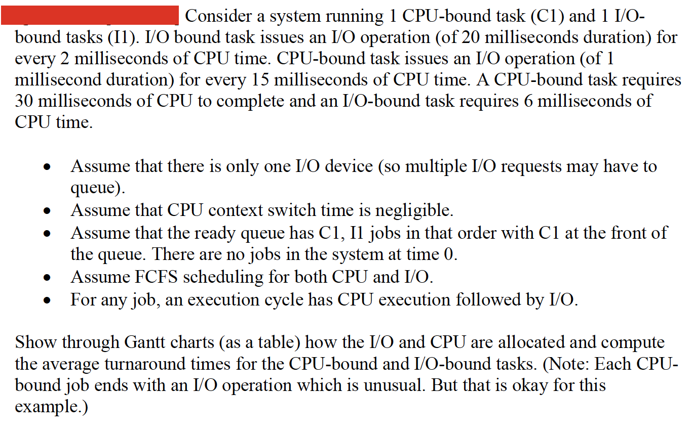 Consider a system running 1 CPU - bound task ( C