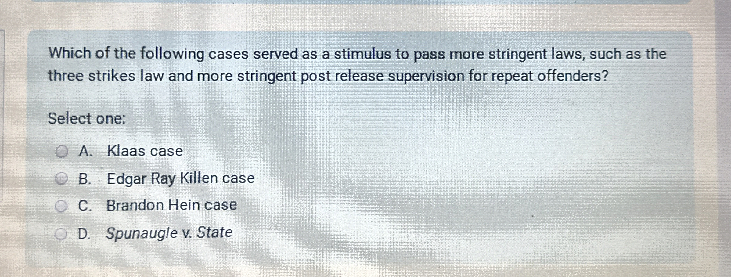 Which of the following cases served as a stimulus
