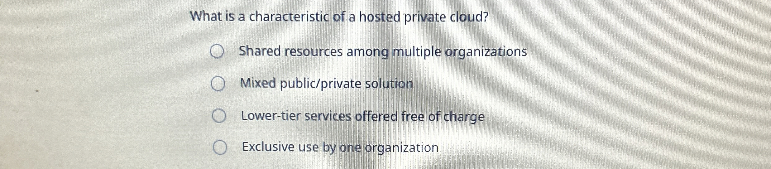 What is a characteristic of a hosted private