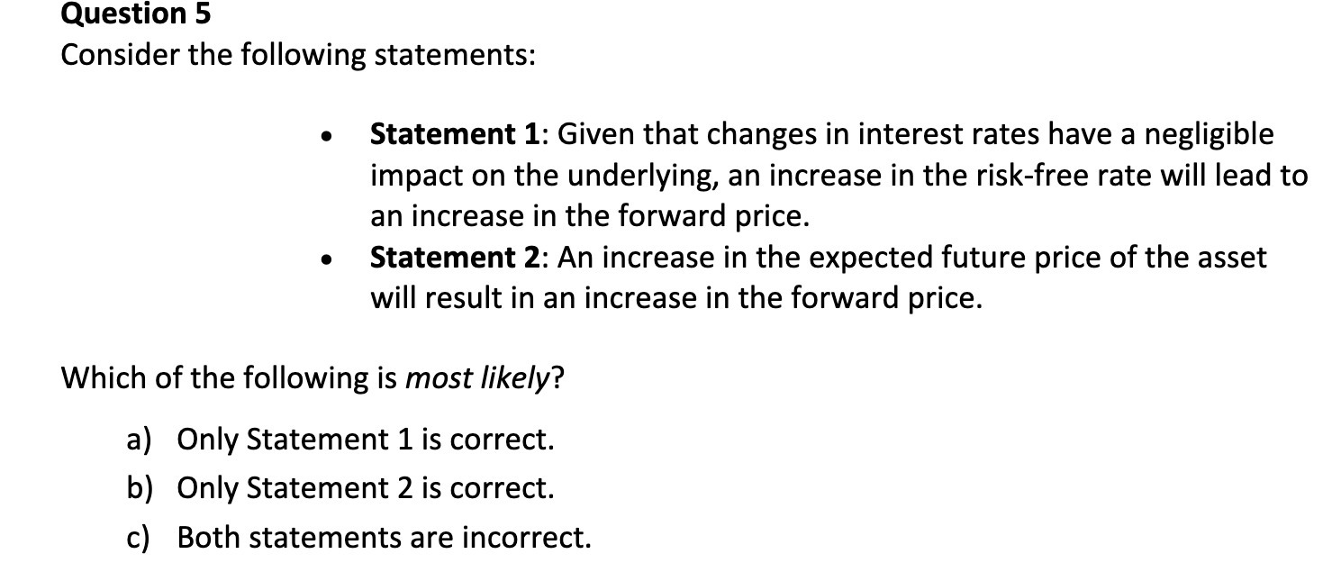 Question 5 Consider the following statements: .