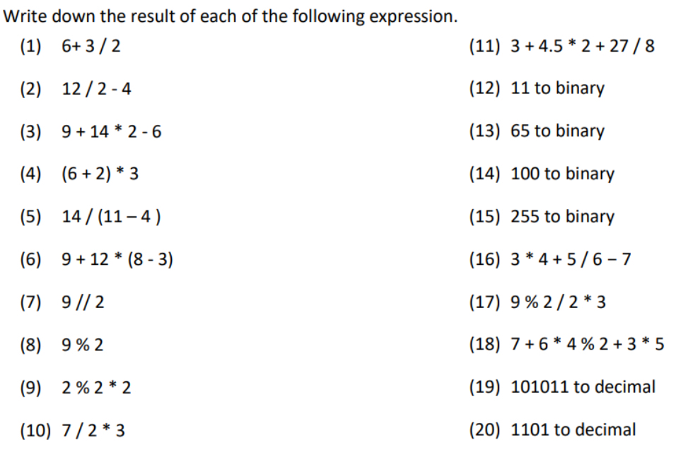 Write down the result of each of the following