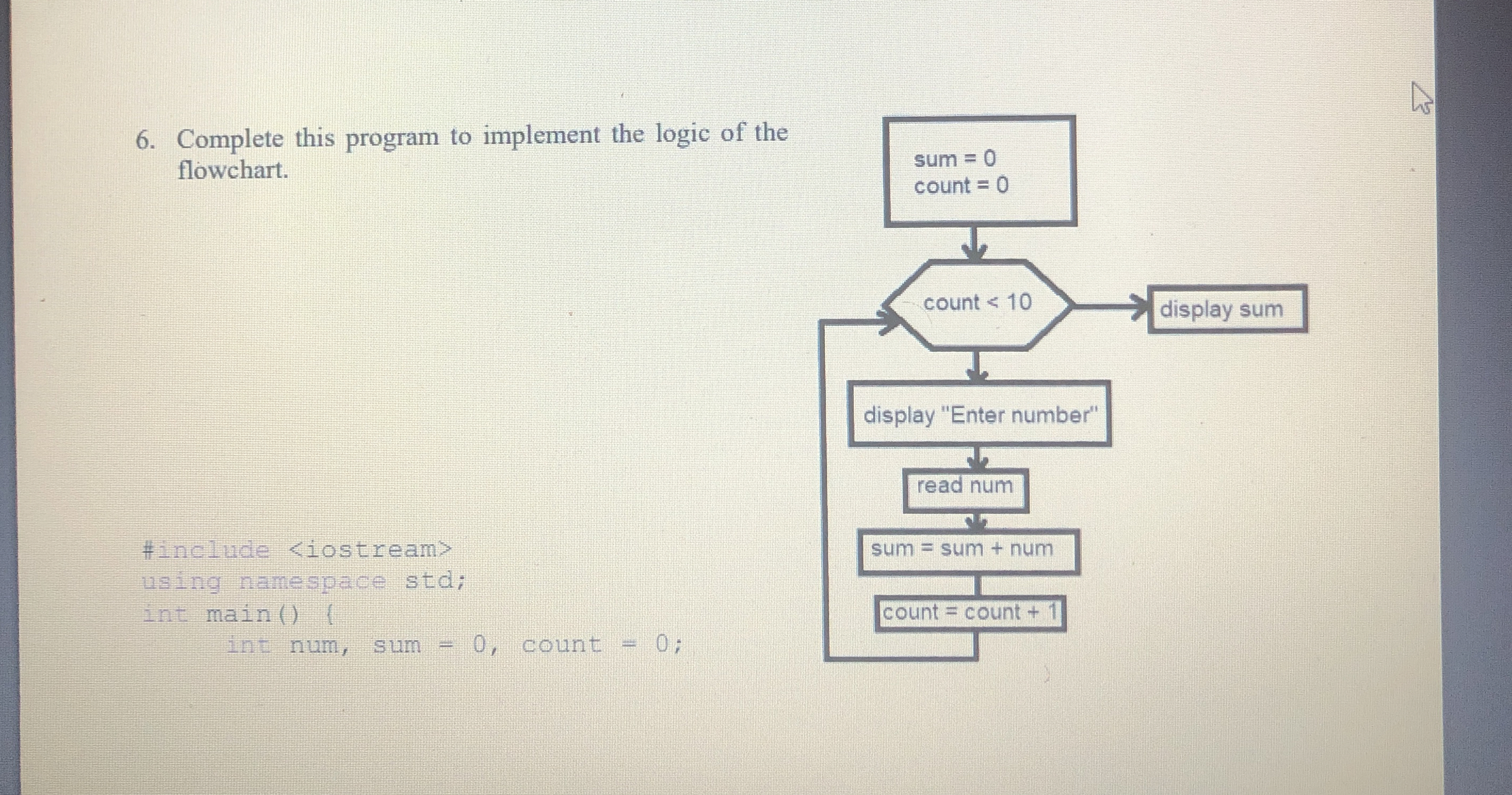 Complete this program to implement the logic of