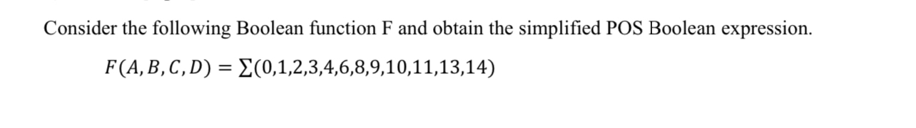 Consider the following Boolean function F and