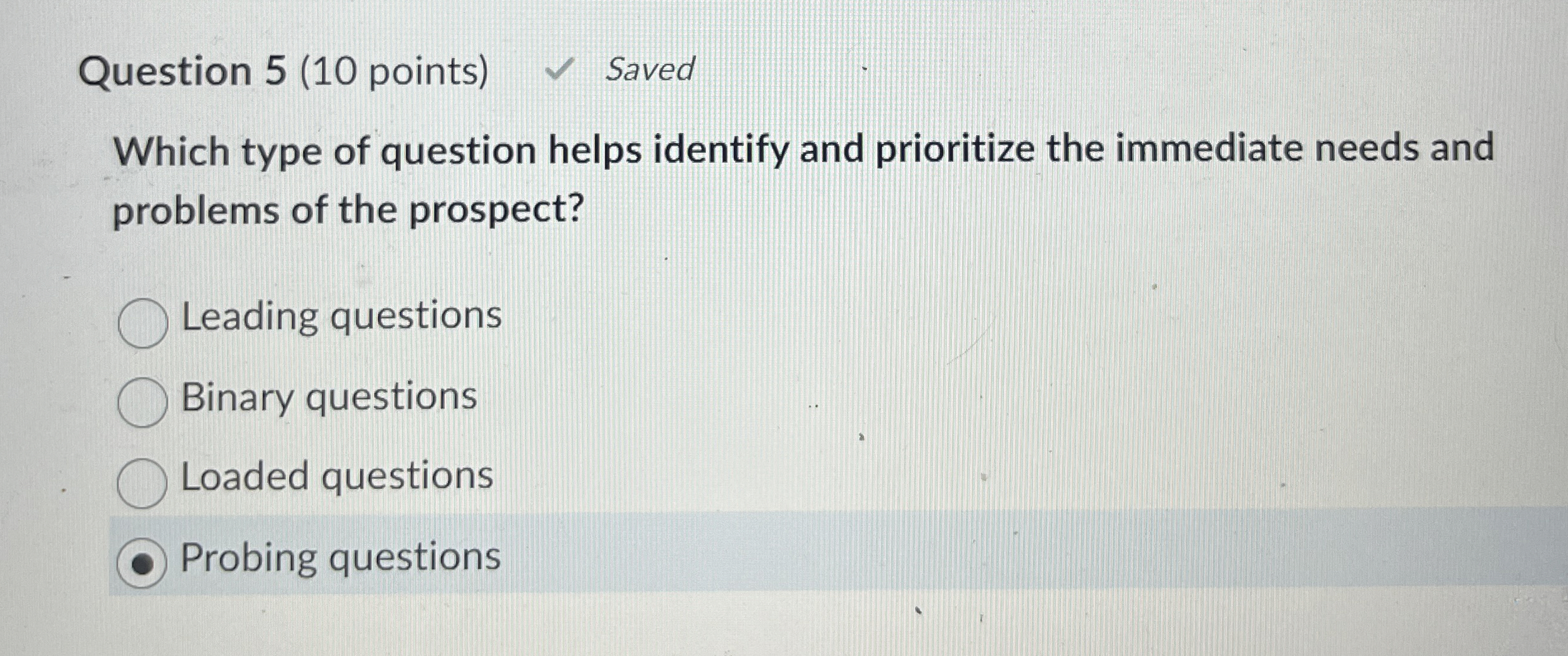 Question 5 ( 1 0 points ) Which type of question