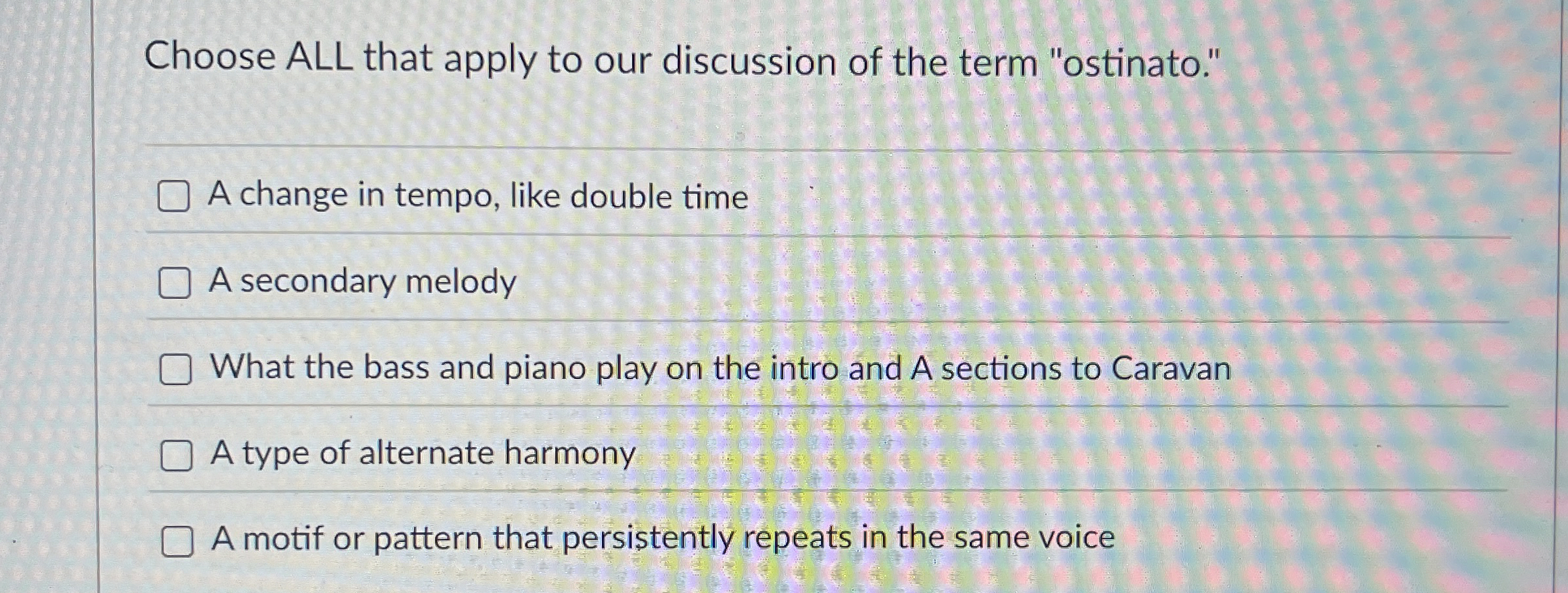 Choose ALL that apply to our discussion of the