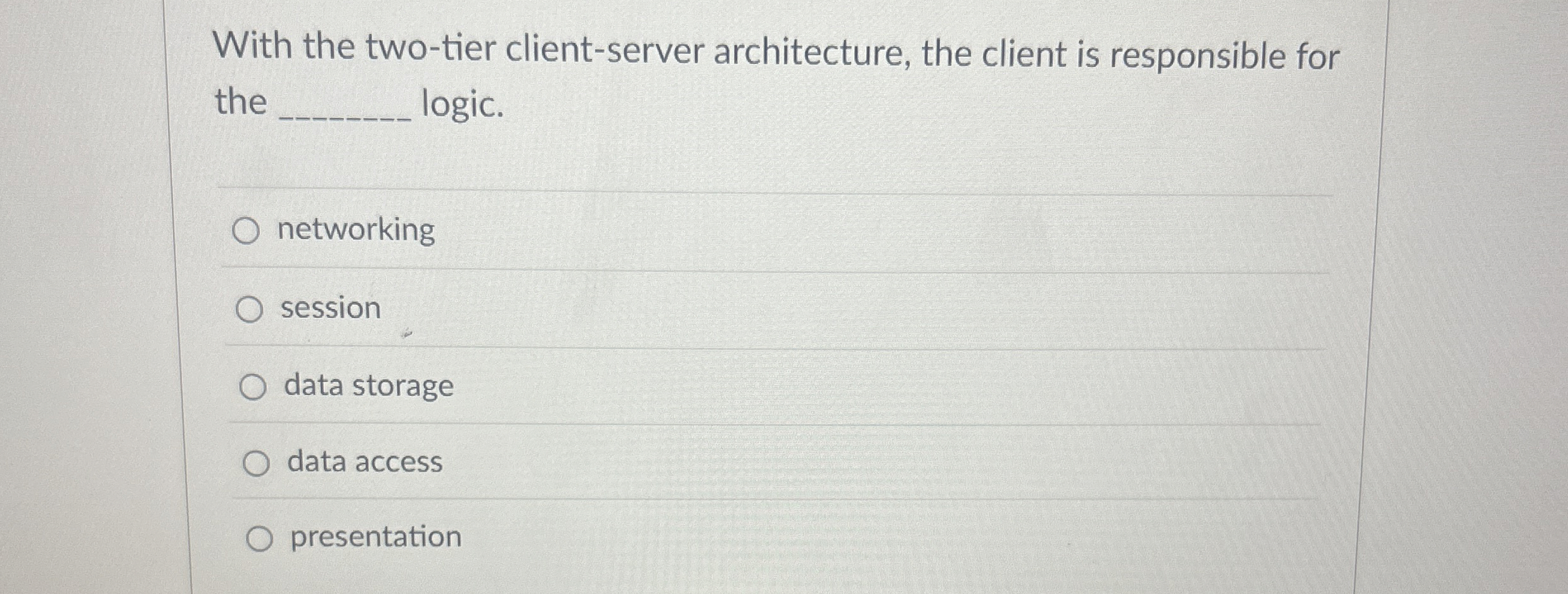 With the two - tier client - server architecture,