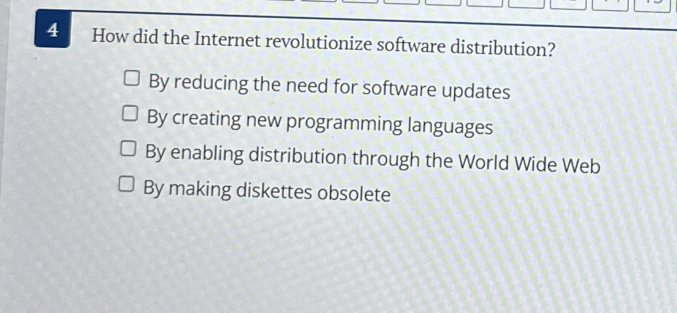 4 How did the Internet revolutionize software