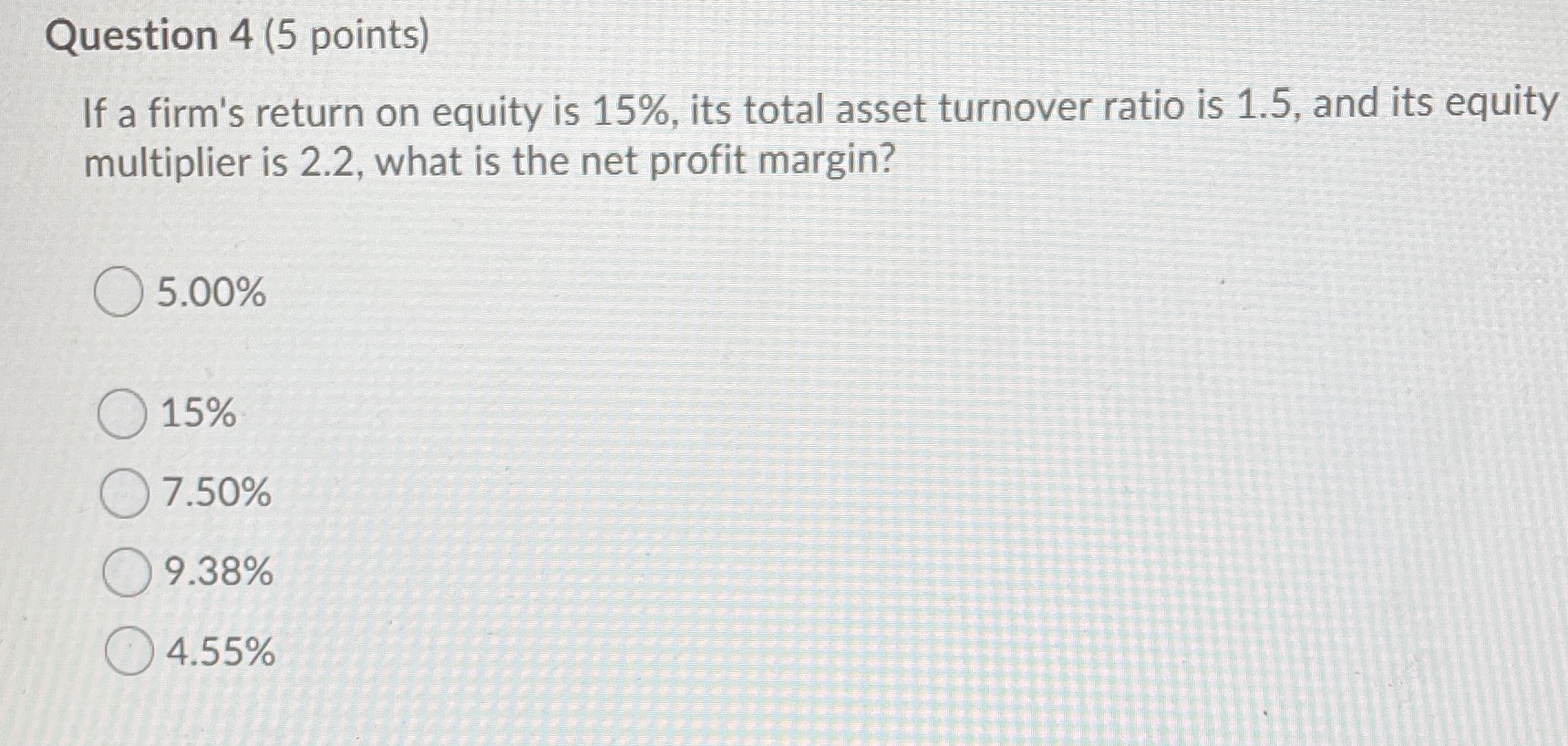 Help Question 4 (5 points) If a firm's