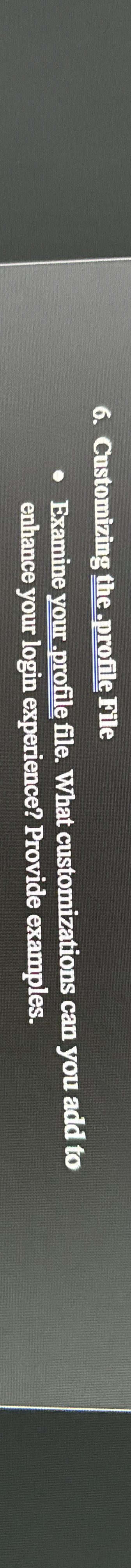 Customiring the profite File Examine your profile
