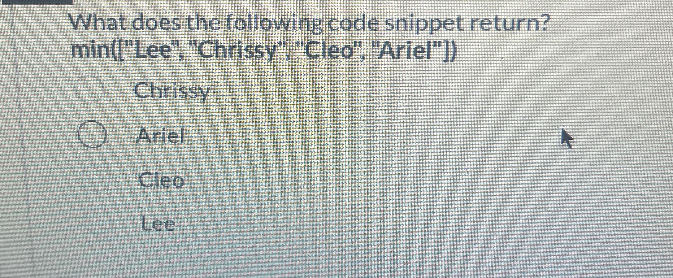What does the following code snippet return? min