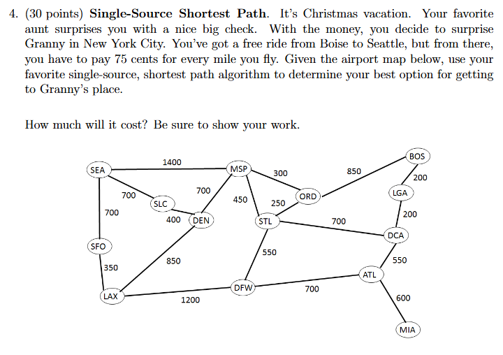4 . ( 3 0 points ) Single - Source Shortest Path.