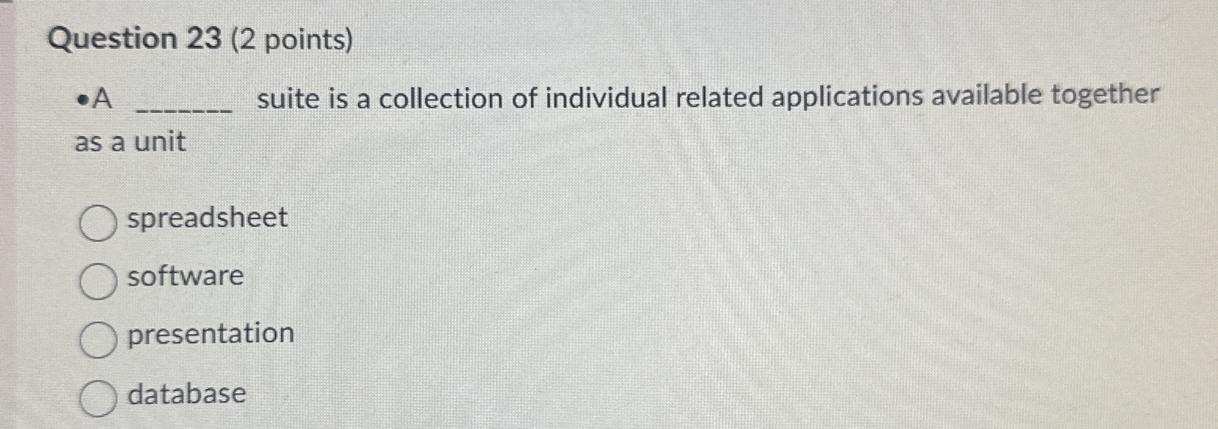 Question 2 3 ( 2 points ) - A suite is a