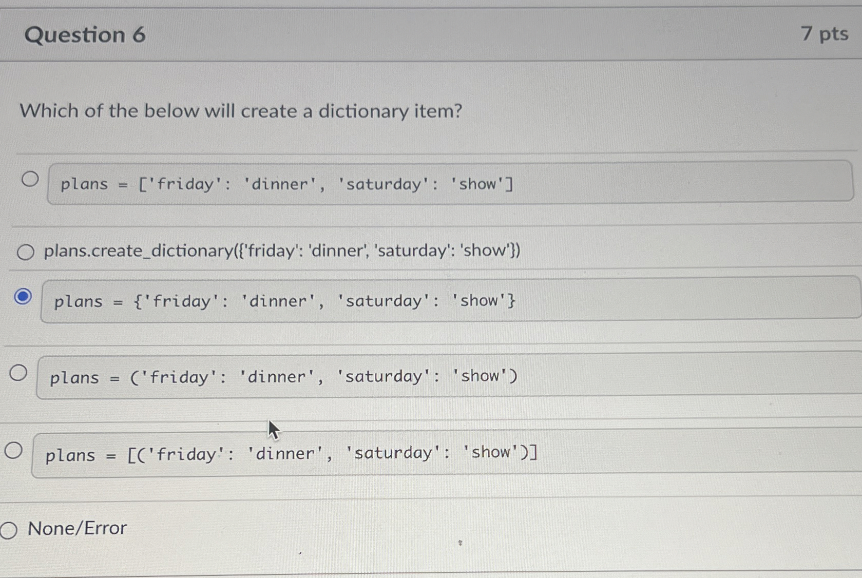 Question 6 7 pts Which of the below will create a
