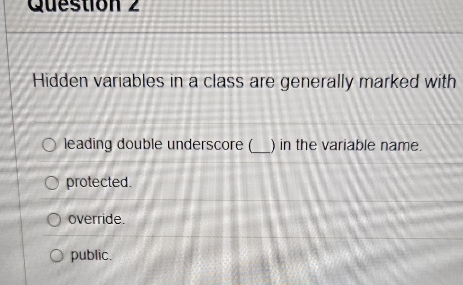 Hidden variables in a class are generally marked