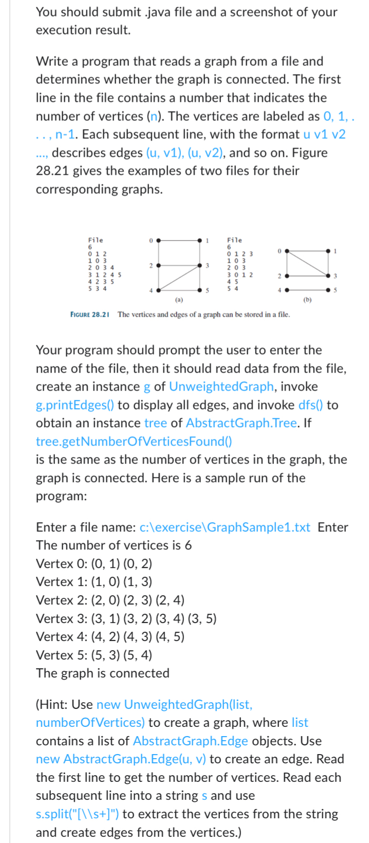 You should submit . java file and a screenshot of