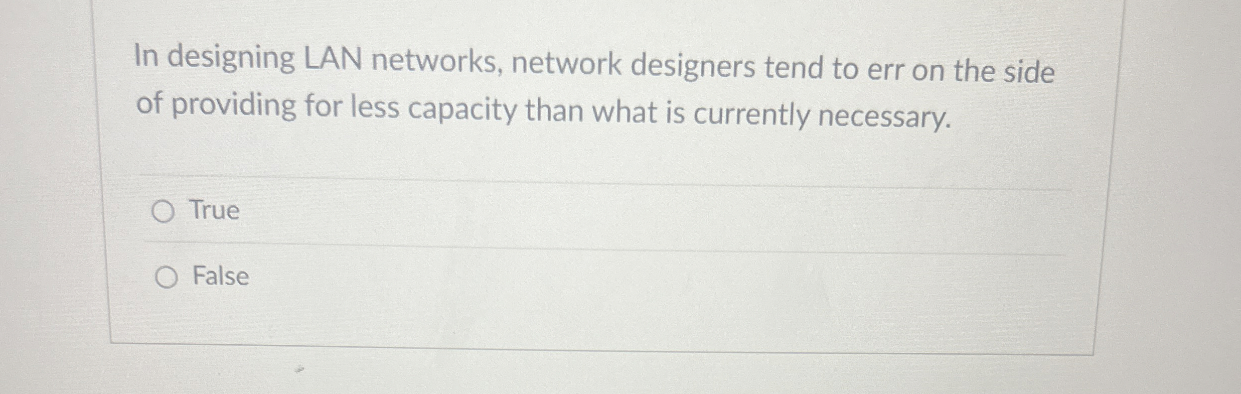 In designing LAN networks, network designers tend