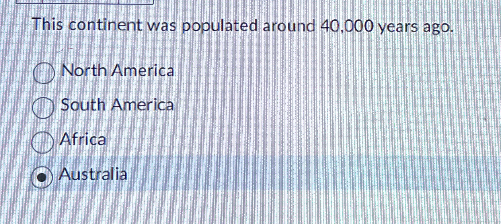 This continent was populated around 4 0 , 0 0 0