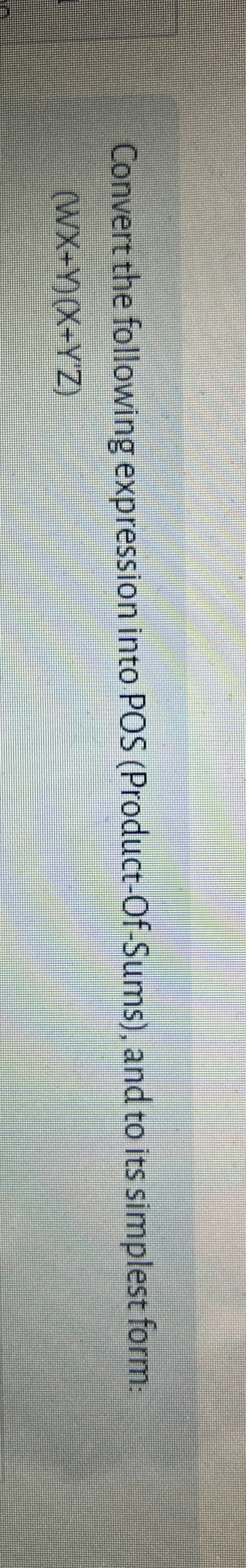 Convert the following expression into POS (